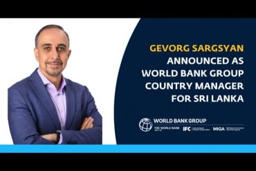 Gevorg Sargsyan Announced as World Bank Group Country Manager for Sri Lanka